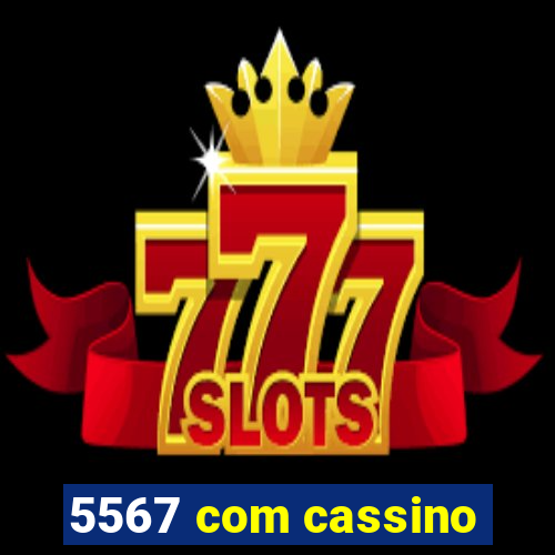 5567 com cassino